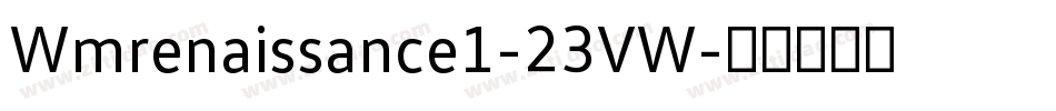 Wmrenaissance1-23VW字体转换