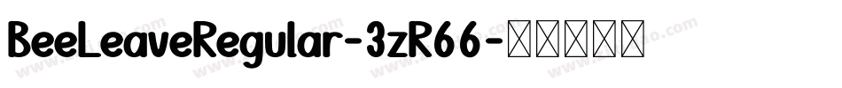 BeeLeaveRegular-3zR66字体转换