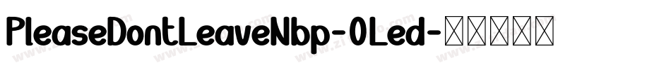 PleaseDontLeaveNbp-0Led字体转换
