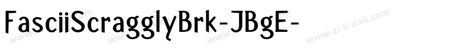 FasciiScragglyBrk-JBgE字体转换