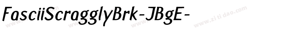FasciiScragglyBrk-JBgE字体转换