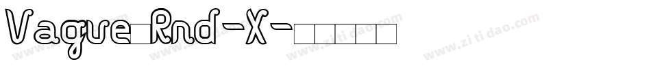 Vague_Rnd-X字体转换