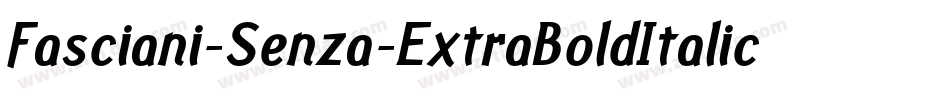 Fasciani-Senza-ExtraBoldItalic字体转换