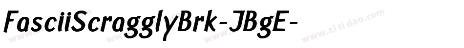 FasciiScragglyBrk-JBgE字体转换