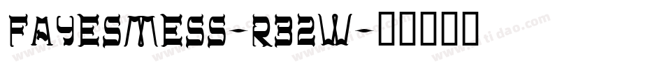 Fayesmess-R32W字体转换