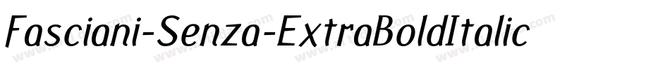 Fasciani-Senza-ExtraBoldItalic字体转换
