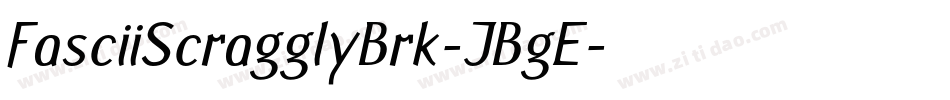 FasciiScragglyBrk-JBgE字体转换