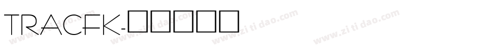 TRACFK字体转换