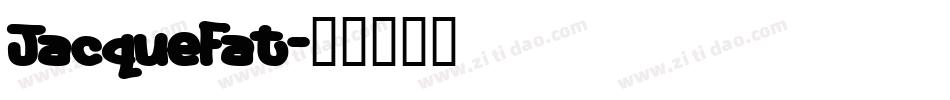 JacqueFat字体转换