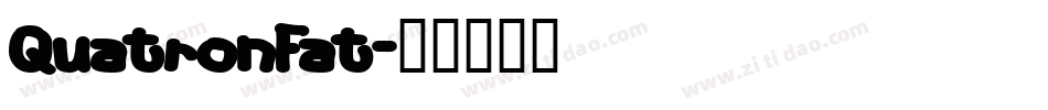QuatronFat字体转换