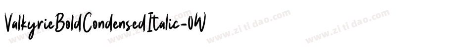 ValkyrieBoldCondensedItalic-0WOXv字体转换
