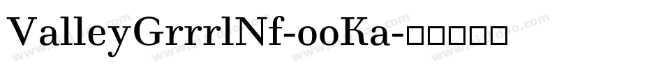 ValleyGrrrlNf-ooKa字体转换