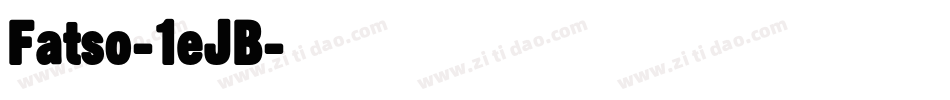 Fatso-1eJB字体转换