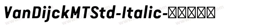 VanDijckMTStd-Italic字体转换