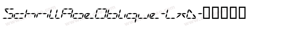 SchrillAoeOblique-LxD字体转换