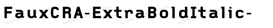 FauxCRA-ExtraBoldItalic字体转换
