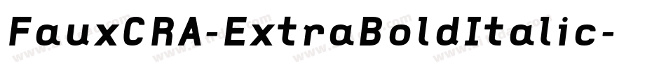 FauxCRA-ExtraBoldItalic字体转换