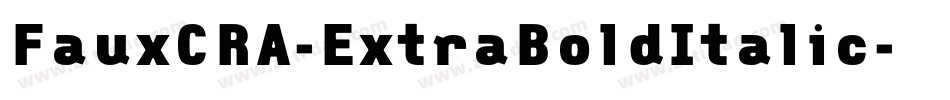 FauxCRA-ExtraBoldItalic字体转换