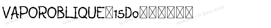 VaporOblique-15D0字体转换