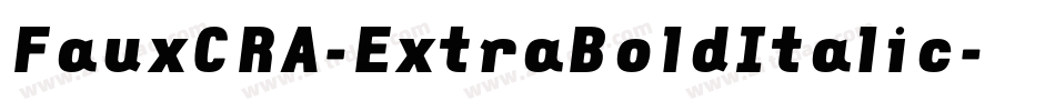 FauxCRA-ExtraBoldItalic字体转换