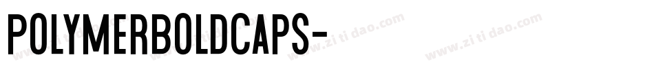 PolymerBoldCaps字体转换