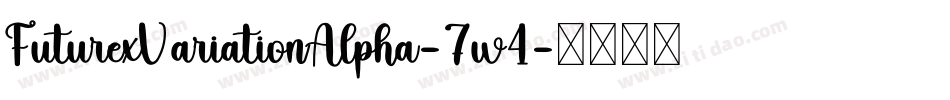 FuturexVariationAlpha-7w4字体转换