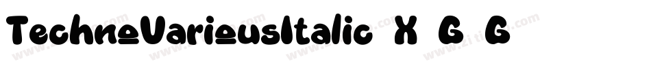 TechnoVariousItalic-X3G7G字体转换