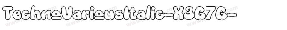 TechnoVariousItalic-X3G7G字体转换