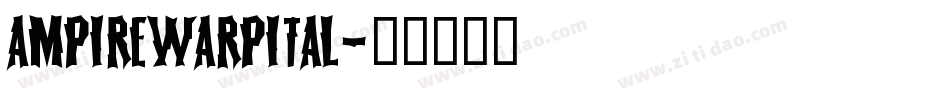 ampirewarpital字体转换
