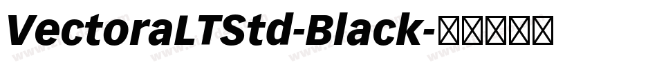 VectoraLTStd-Black字体转换