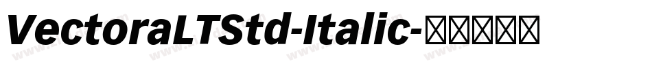 VectoraLTStd-Italic字体转换