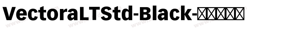VectoraLTStd-Black字体转换