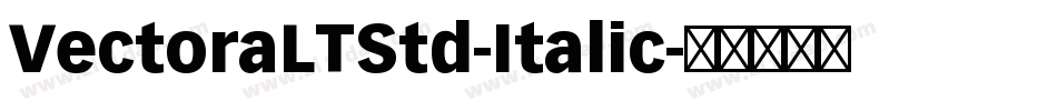VectoraLTStd-Italic字体转换