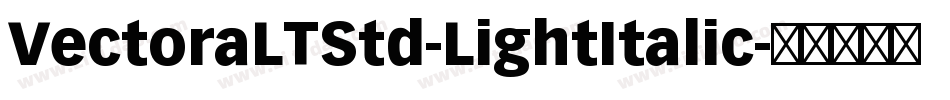 VectoraLTStd-LightItalic字体转换