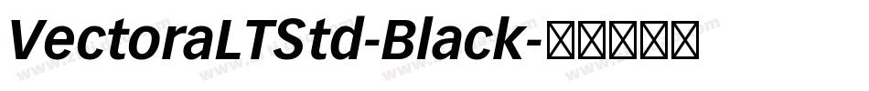 VectoraLTStd-Black字体转换