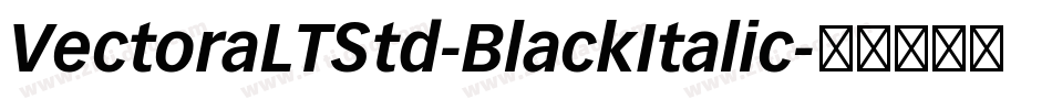 VectoraLTStd-BlackItalic字体转换