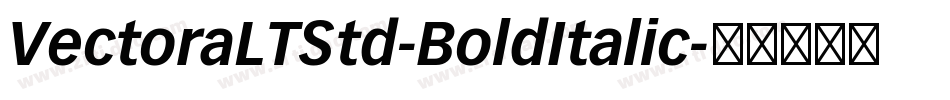 VectoraLTStd-BoldItalic字体转换