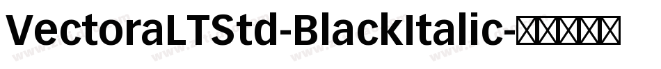 VectoraLTStd-BlackItalic字体转换