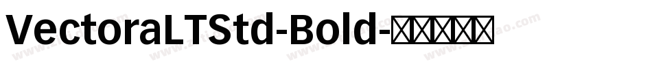 VectoraLTStd-Bold字体转换
