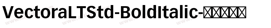 VectoraLTStd-BoldItalic字体转换