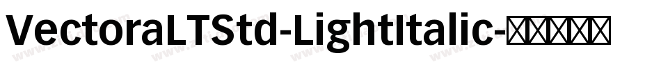 VectoraLTStd-LightItalic字体转换