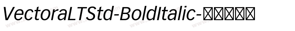 VectoraLTStd-BoldItalic字体转换