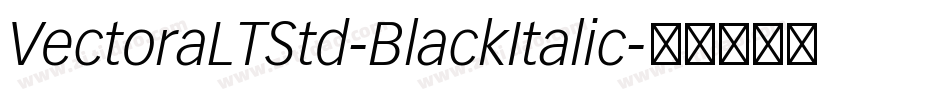 VectoraLTStd-BlackItalic字体转换