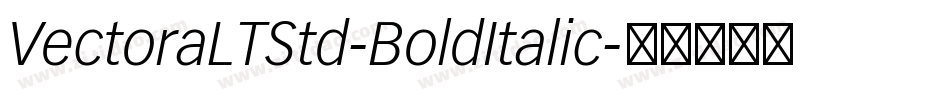 VectoraLTStd-BoldItalic字体转换
