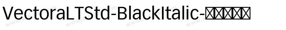 VectoraLTStd-BlackItalic字体转换