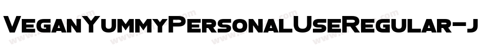 VeganYummyPersonalUseRegular-jEVB7字体转换