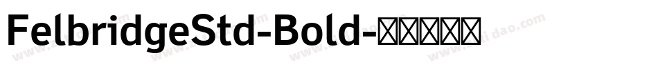 FelbridgeStd-Bold字体转换