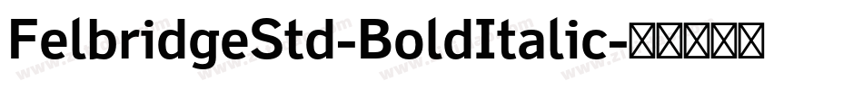 FelbridgeStd-BoldItalic字体转换