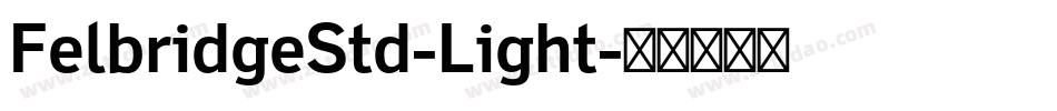 FelbridgeStd-Light字体转换