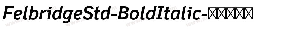 FelbridgeStd-BoldItalic字体转换